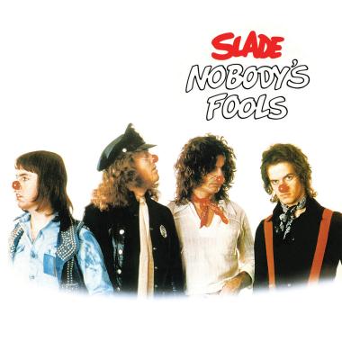 Slade -  Nobody's Fools